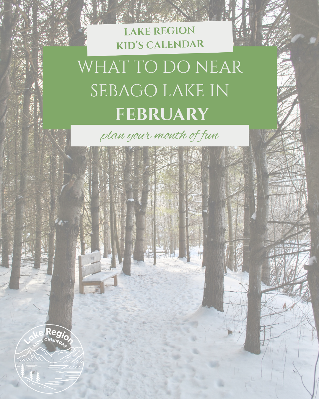 What to Do With Kids in the Sebago Lake Region in February