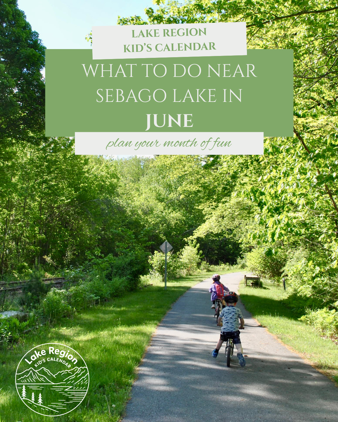 What to Do with Kids in the Sebago Lake Region in June