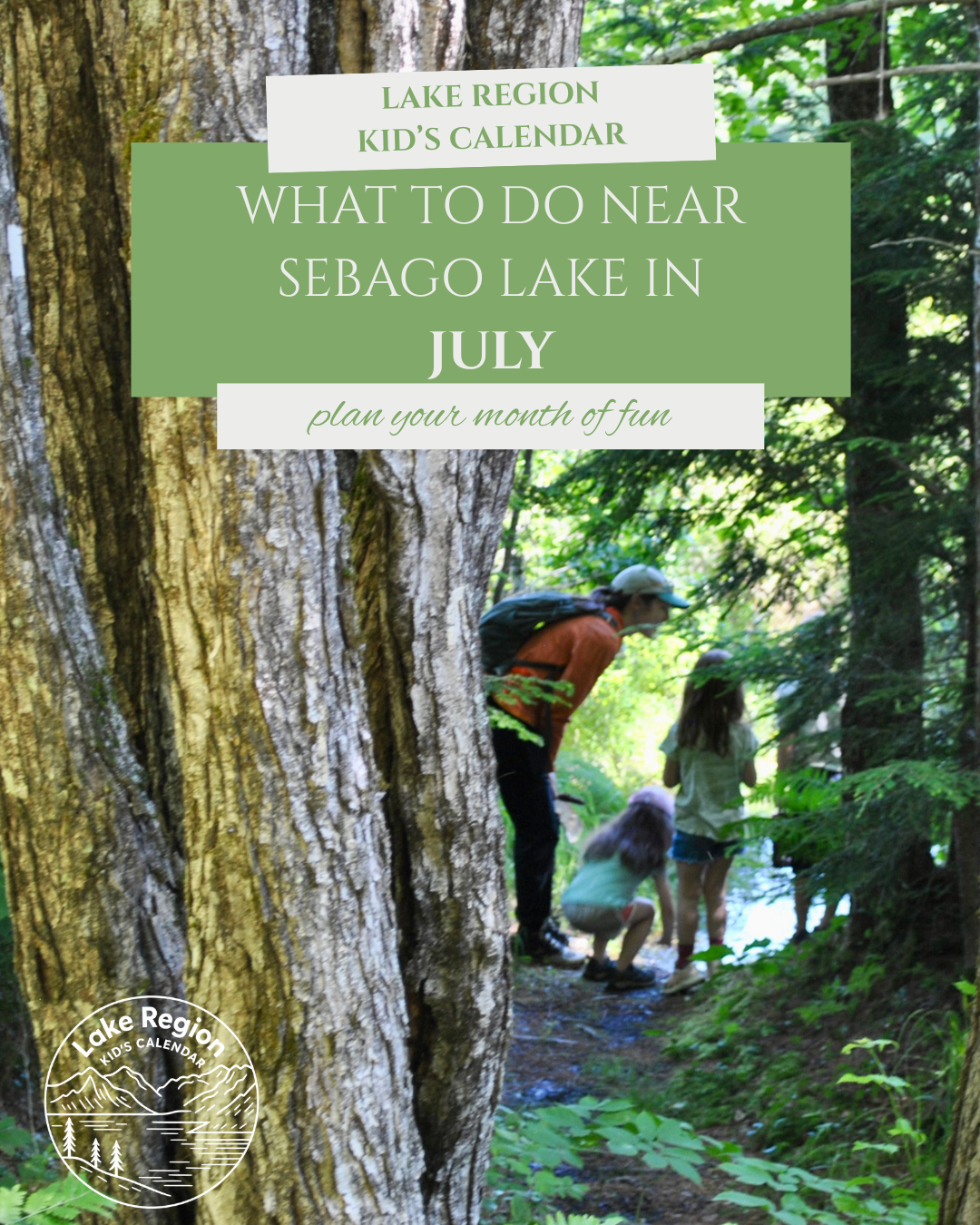 What to Do with Kids in the Sebago Lake Region in July
